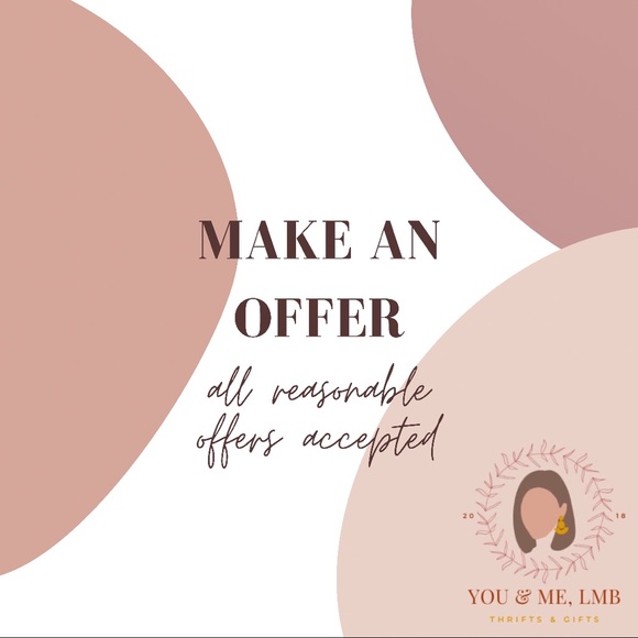 MAKE AN OFFER! **ALL** reasonable offers accepted!
